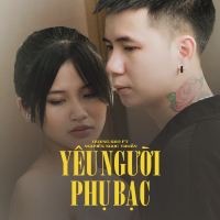 Yêu Người Phụ Bạc (Single)