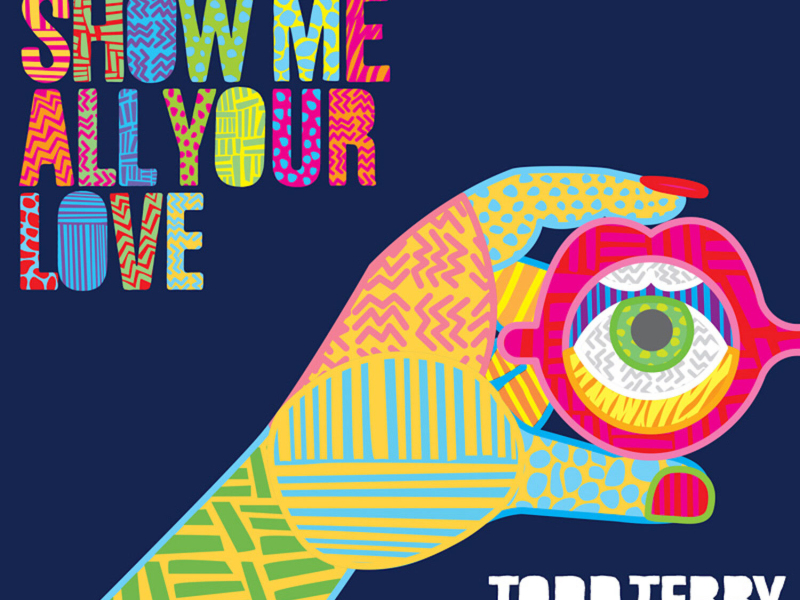 Show Me All Your Love (Todd Terry Remixes) (EP)