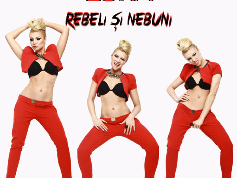 Rebeli si nebuni (Single)