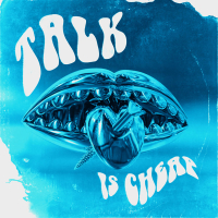 Talk is Cheap (Single)