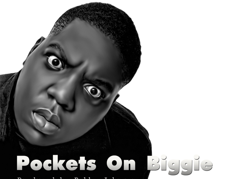 Pockets On Biggie