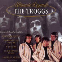 Ultimate Legends: The Troggs