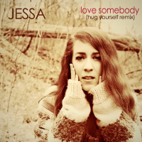 Love Somebody (Hug Yourself Remix) (Single)