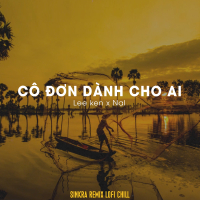 Cô Đơn Dành Cho Ai (Sinkra Remix) (Single)