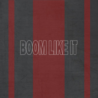 Boom Like It (Single)