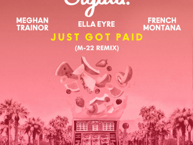 Just Got Paid (M-22 Remix)