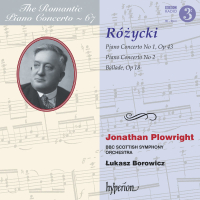 Różycki: Piano Concertos Nos. 1 & 2 etc. (Hyperion Romantic Piano Concerto 67)