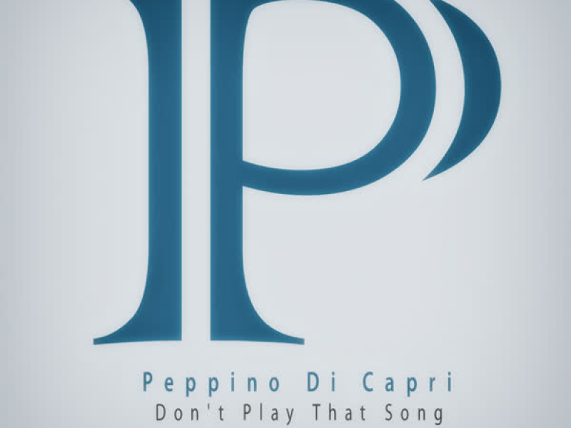 Don't Play That Song