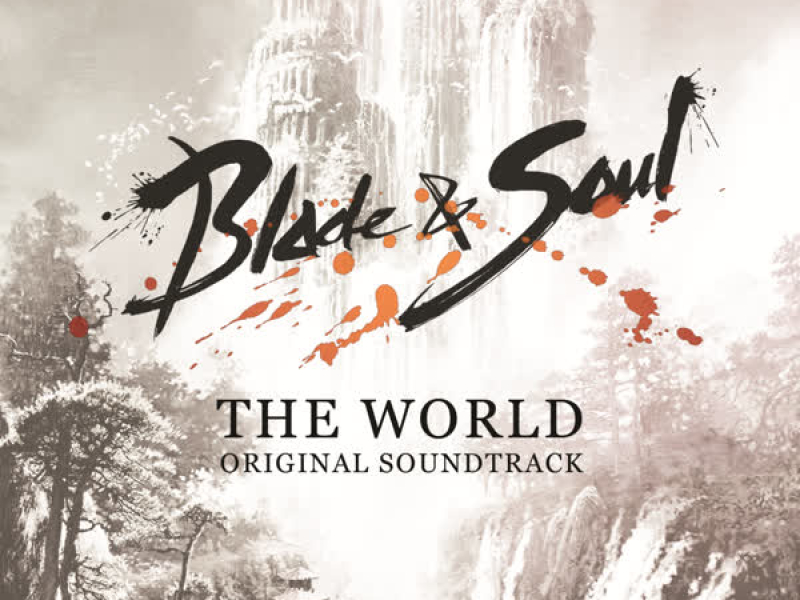 Blade & Soul (Official Game Soundtrack)