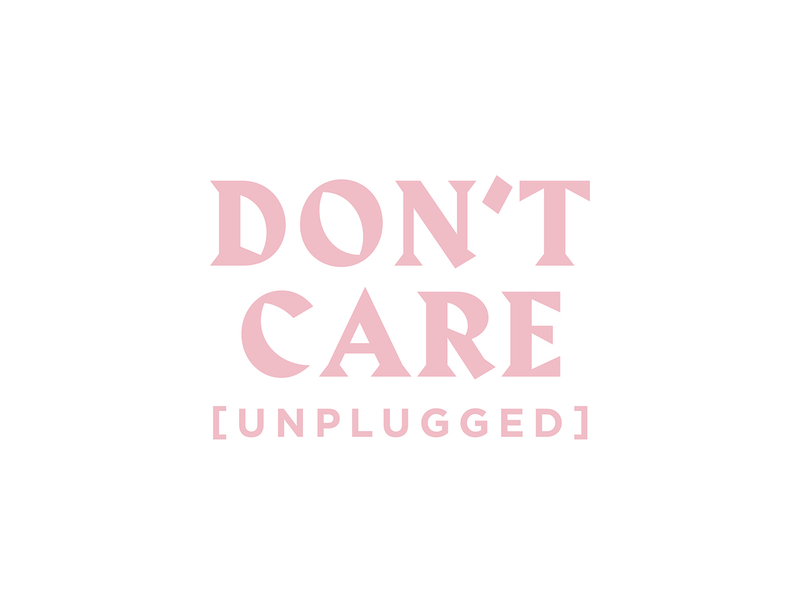 Don't Care (Unplugged)