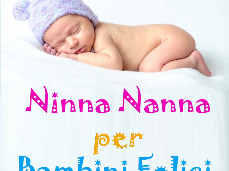 Ninna Nanna per Bambini Felici (Single)