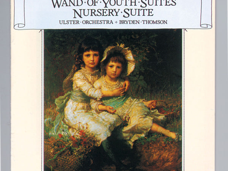Elgar: Wand Of Youth Suites & Nursery Suite