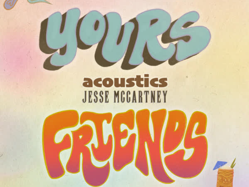 Yours & Friends (Acoustic) (EP)