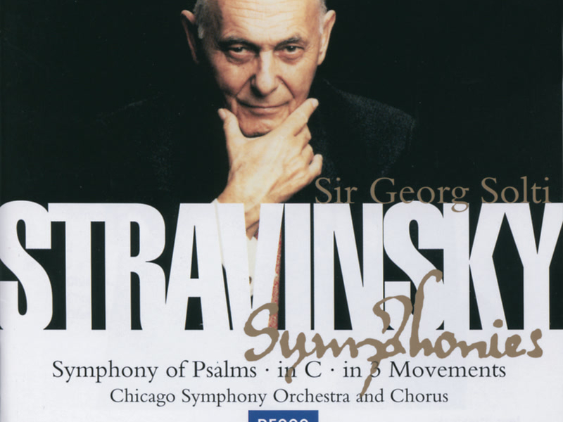 Stravinsky: Symphony in C/Symphony in 3 Movements/Symphonie de Psaumes