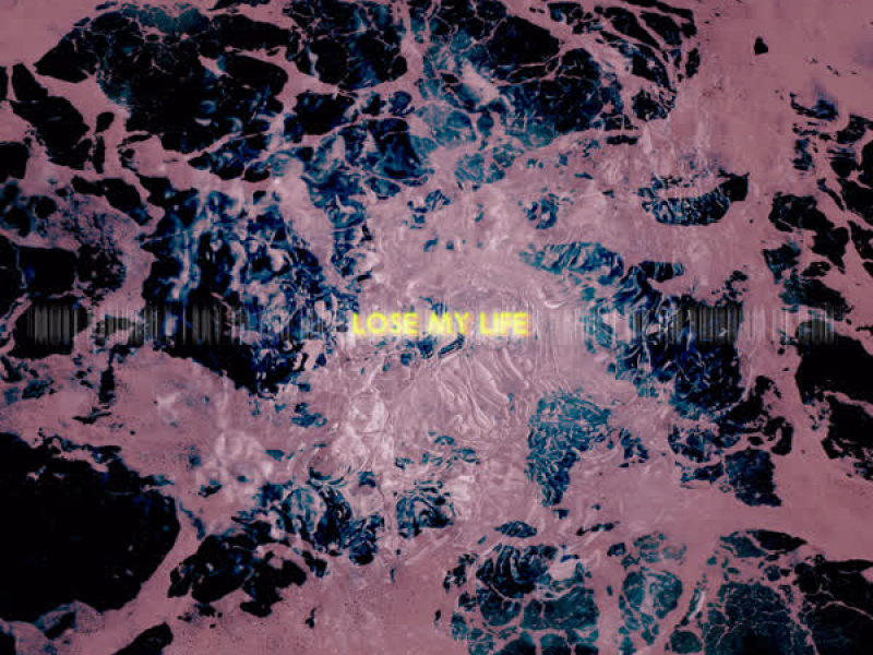 Lose My Life (Single)