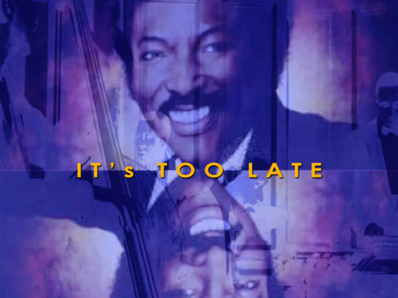 It's Too Late