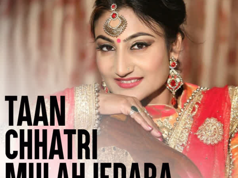 Taan Chhatri Mulahjedara - Single