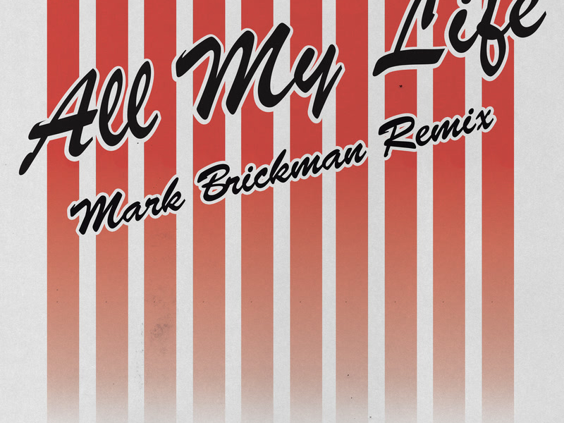 All My Life (DJ Mark Brickman Remix) (Single)