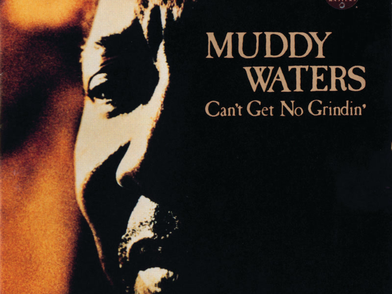 Can't Get No Grindin'