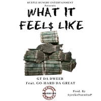 What It Feels Like (feat. Go-Hard Da Great) (Single)