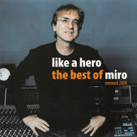 Like a Hero (The Best of Miro)