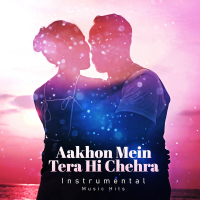 Aankhon Mein Tera Hi Chehra (Instrumental Music Hits) (Single)