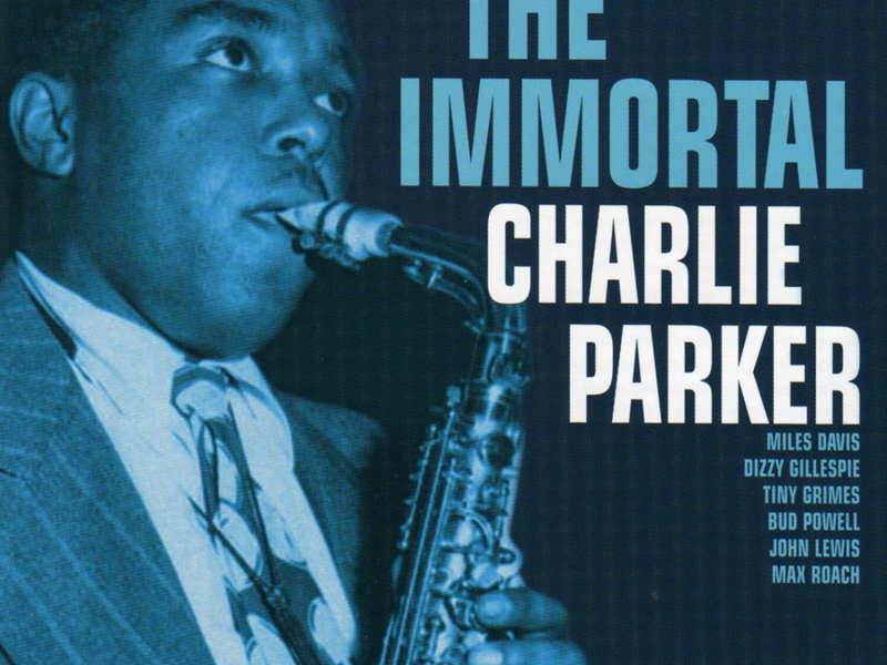 The Immortal Charlie Parker