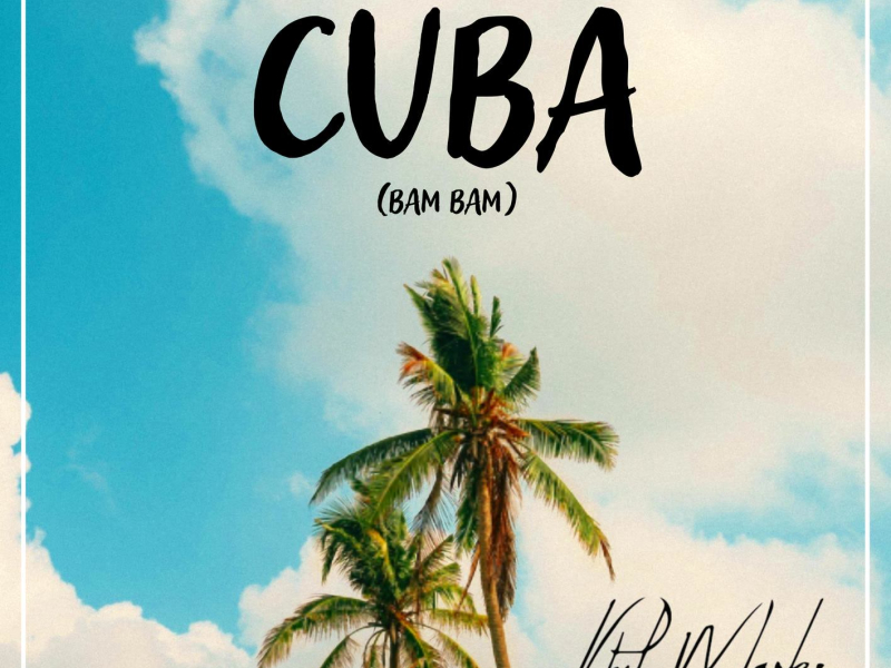 Cuba (bam bam) (Single)