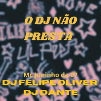 O DJ NÃO PRESTA (Single)