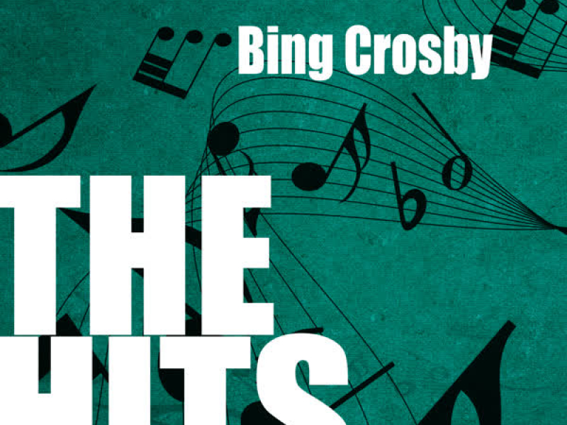 Bing Crosby: The Hits