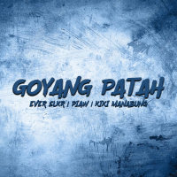 GOYANG PATAH (Single)