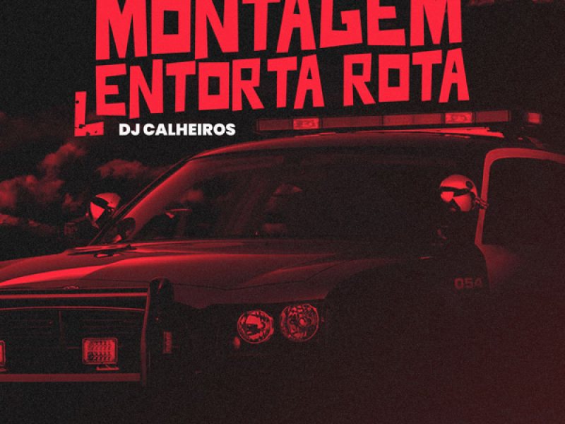 MONTAGEM ENTORTA ROTA (Single)