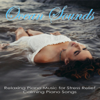 Ocean Sounds: Relaxing Piano Music for Stress Relief, Calming Piano Songs (with Ocean Sounds) (Single)