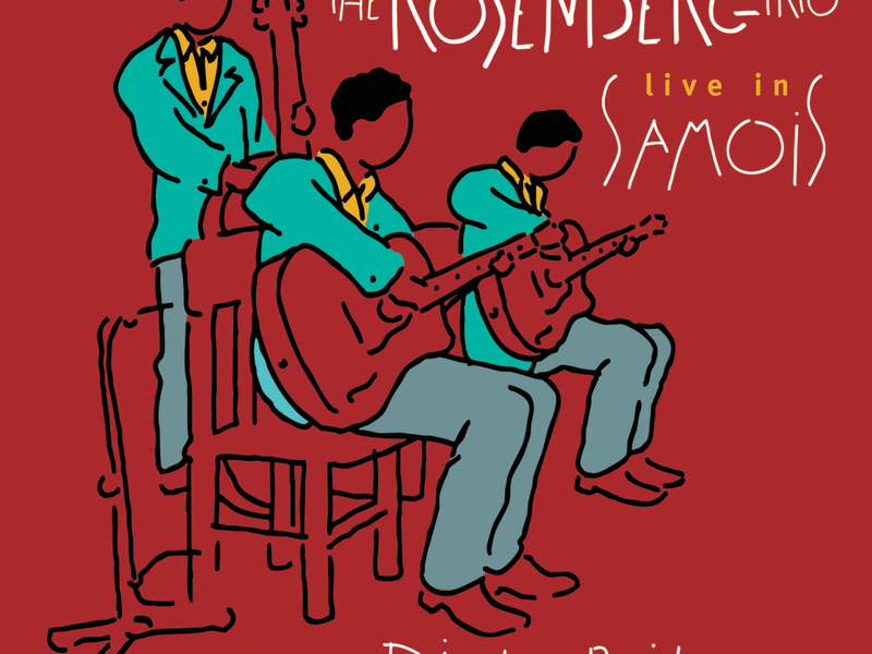 The Rosenberg Trio / Tribute to Django Reinhardt - Live in Samois