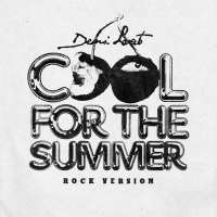 Cool for the Summer (Rock Version) (Single)