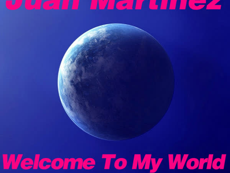 Welcome to My World (Single)