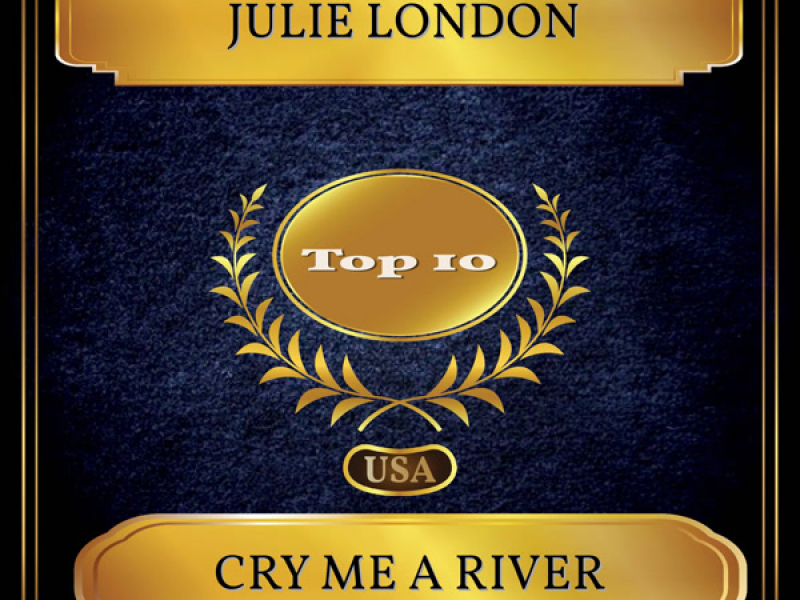 Cry Me A River (Billboard Hot 100 - No. 09) (Single)