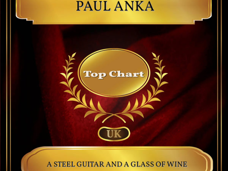 A Steel Guitar and a Glass of Wine (UK Chart Top 100 - No. 41) (Single)