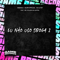 Eu Não Uso Droga 2 (Single)