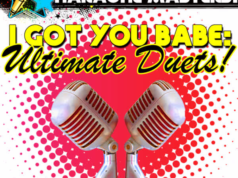 Karaoke Masters: I Got You Babe: Ultimate Duets!