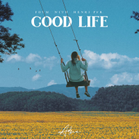 Good Life feat. Henri PFR (Single)