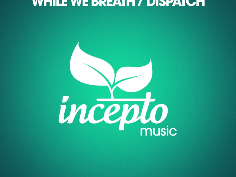 While We Breath / Dispatch (EP)