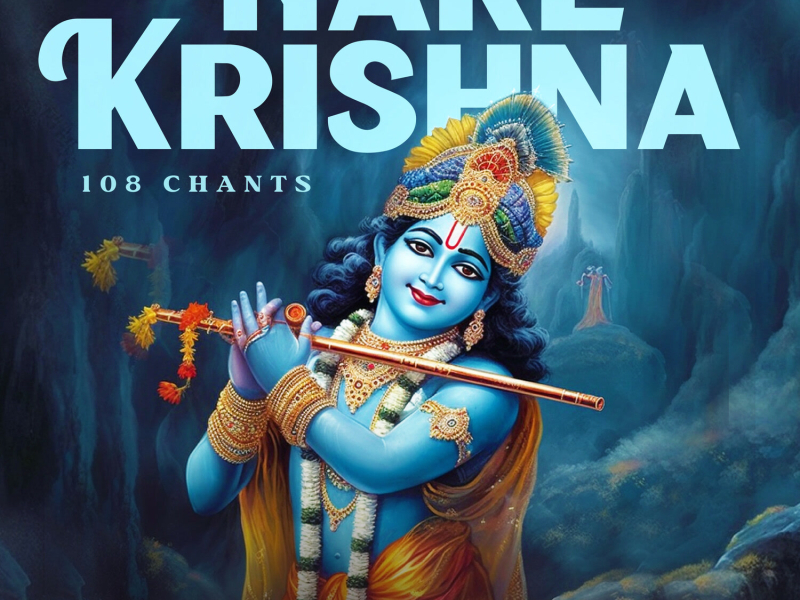 Hare Krishna Hare Rama Mantra 108 Times Chants (Single)