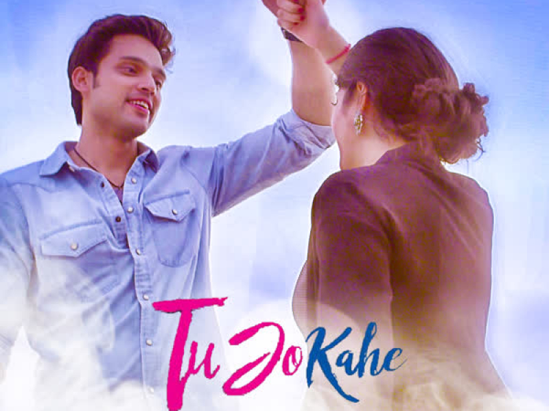 Tu Jo Kahe (Single)