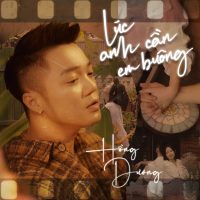 Lúc Anh Cần Em Buông (Single)