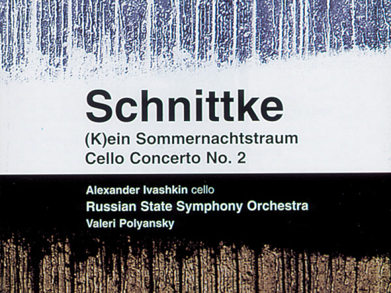 Schnittke: Cello Concerto No. 2 & (K)