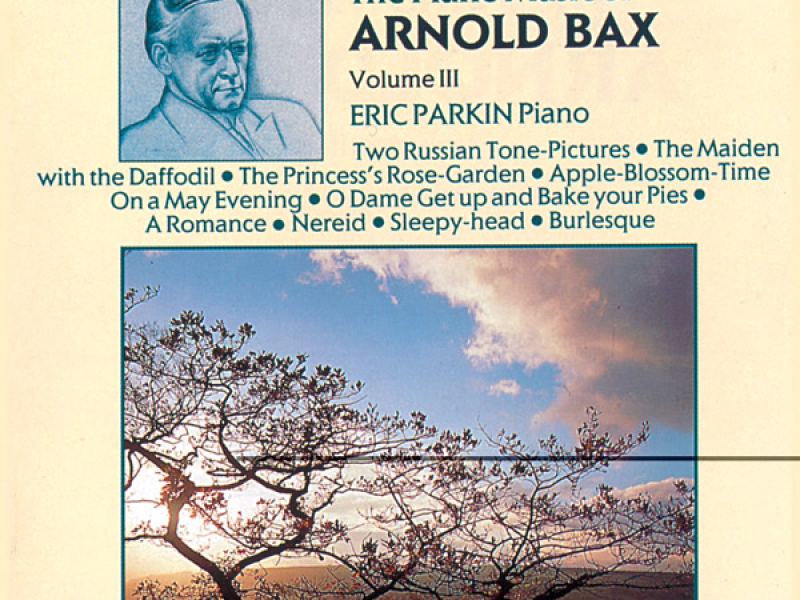 Bax: Piano Music, Vol. 3