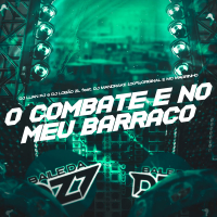 O COMBATE É NO MEU BARRACO (Single)