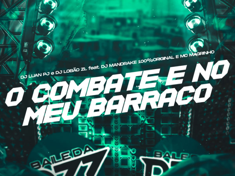 O COMBATE É NO MEU BARRACO (Single)