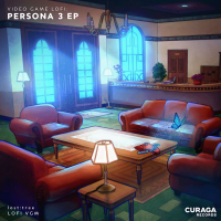 Video Game LoFi: Persona 3 EP (Lo-Fi Edit) (EP)